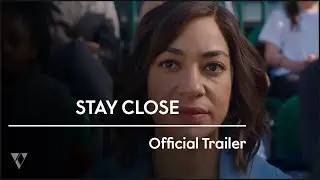 STAY CLOSE - Official Trailer (2021) Cush Jombo, Daniel Francis