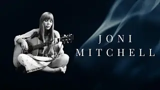 Joni Mitchell - Biography - Life Story