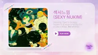 Balming Tiger & Omega Sapien & bj wnjn & Mudd the student - 섹시느낌 (SEXY NUKIM) (Feat. RM of BTS)