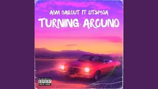 Turning Around (feat. litsp5da)