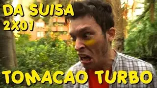 Da Suisa: Tomacao Turbo