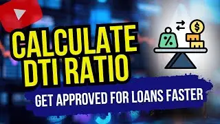 Calculate Your DTI for Mortgage & Loan Approval