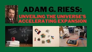 Adam G. Riess: Unveiling the Universe&rsquo;s Accelerating Expansion