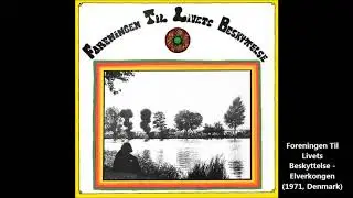 Foreningen Til Livets Beskyttelse - Elverkongen (1971, Denmark)