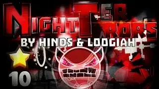 K 8) 'Night Terrors' 100% COMPLETE By Hinds & Loogiah [DEMON] | Geometry Dash [2.0]