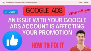 Google Ads: An issue with your Google Ads account is affecting your promotion