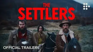 THE SETTLERS | Official Trailer | Now Streaming