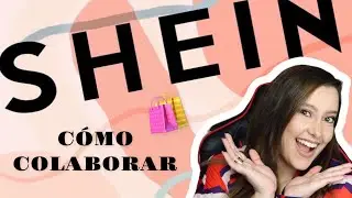 C&Oacute;MO COLABORAR CON SHEIN✨🎁📦