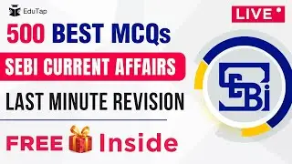 SEBI Current Affairs | 500 Best MCQs | SEBI Grade A Paper 1 Phase 1 | SEBI Grade A 2022 | Class 3