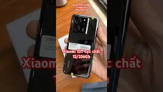 Review nhanh Xiaomi 13T 2 sim 99% 12/256Gb Pin 5000mah