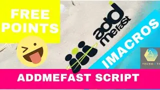 ✔Addmefast Imacros Script 2020 | Script de trabajo 100% | Addmefast Free Points ✔