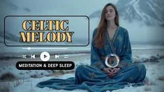Celtic Instrumental Music 432Hz | Flowing Stream and Snowy Forest Melodies for Deep Relaxation