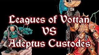 Leagues of Vottan VS Adeptus Custodes 👊 Warhammer 40000 👊 Батлрепорт