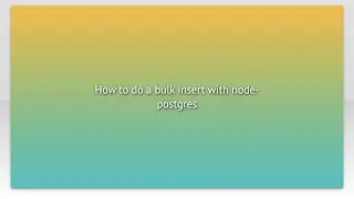 How to do a bulk insert with node-postgres