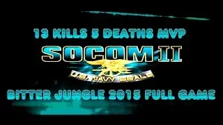 SOCOM 2 BITTER JUNGLE 2015 13kills 5deaths (Full Game)