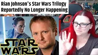 Rian Johnson Star Wars Trilogy Might Still Be Cancelled - Here's Why