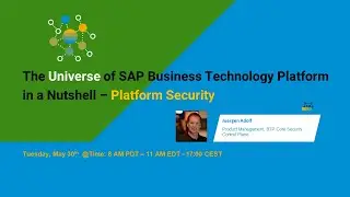 The Universe of SAP Business Technology Platform in a Nutshell – Platform Security
