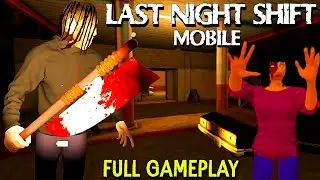 LAST NIGHT SHIFT MOBILE Android (Full Gameplay)