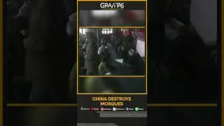 Gravitas: China trying to erase Islam? Mosques demolished, destroyed in Ningxia, Gansu
