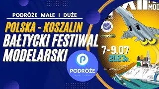 XII Bałtycki Festiwal Modelarski - Koszalin 2023