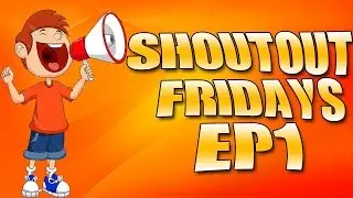 SHOUTOUT FRIDAYS #1