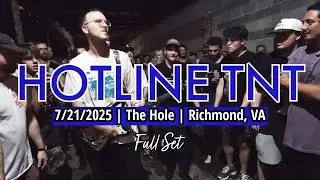 2025-07.21 Hotline TNT @ The Hole (Richmond, VA) | [FULL SET]