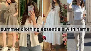 Clothing essentials for girls in summer with name||THE TRENDY GIRL