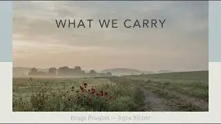 Rouge Bouquet, What We Carry Poetry Reading