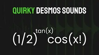 Quirky Desmos Sounds
