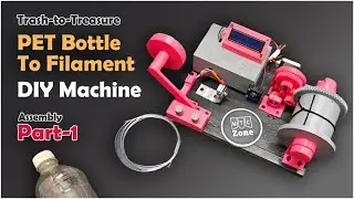 Building PET bottle to Filament Machine - Part 5! Assembly by WTC Zone #tutorial #diy #making
