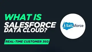 [Data Cloud Series] - 1.0: Salesforce Data Cloud Explained | Real-Time Customer 360 + AI in Action