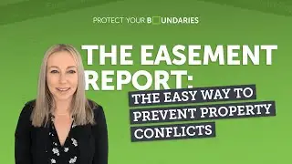 The Easement Report: The Easy Way to Prevent Property Conflicts