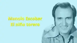 Manolo Escobar  - El ni&ntilde;o torero -  Karaoke