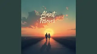 Almost Forever &ndash; Romantic Love Song | Emotional Ballad About Unfinished Love
