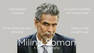 Milind Soman (fitness enthusiast/advocate,model,actor) | A Short Biography | Episode 8