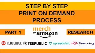 Merch by Amazon Step by Step Guide | Niche Research Process | POD Part 1