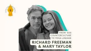 This Very Moment Episode 2 Richard Freeman and Mary Taylor