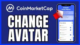 How to Change Avatar on CoinMarketCap App 2025?