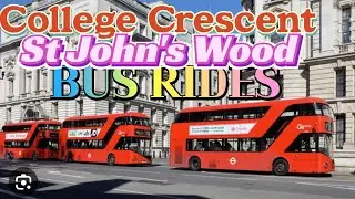 Bus Rides  College Crescent to St.John's Wood Station, London Road