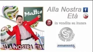Matteo - Alla nostra età