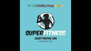 🤘🔥🤣SuperFitness - Just Move On(Workout Mix 132 bpm)✨🥳🫣