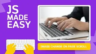 Image Change on Scroll with JavaScript: Dynamic Web Page Interaction
