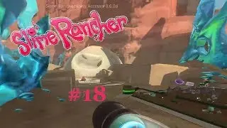 Slime Rancher #18 (В поисках серебра... Пастернака)