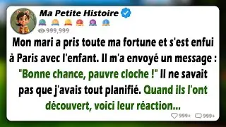Mon mari a dilapidé ma fortune à Paris avec sa maîtresse, mais il ne sait pas que...