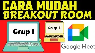Cara Membuat Break Out Room di Google Meet LENGKAP