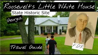 Guide to Franklin D. Roosevelt's Little White House State Historic Site | Warm Springs, Georgia