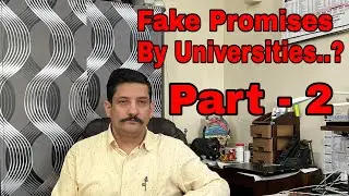 Fake Promises By Universities..? Part - 2| Dr. Sunil Mallan Adv-Arb