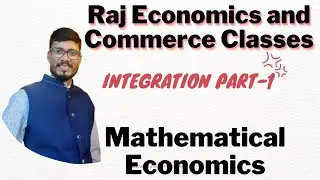 Integration part- 1 (Mathematical Economics)