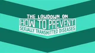 The Lowdown On How To Prevent Sexually Transmitted Diseases