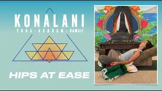 Hips at Ease: Konalani Yoga